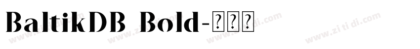 BaltikDB Bold字体转换